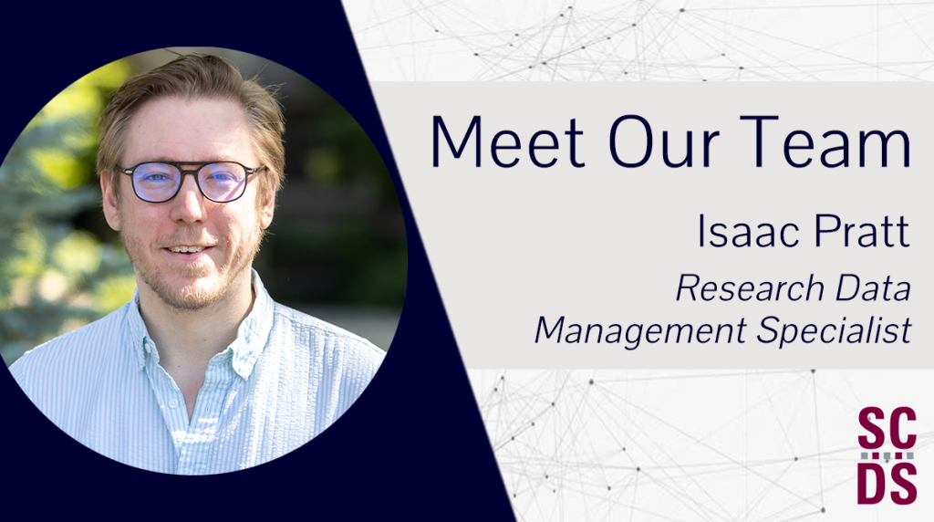 Meet Our Team: Isaac Pratt, Research Data Management Specialist ...