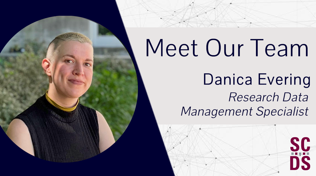 Meet Our Team: Danica Evering, Research Data Management Specialist